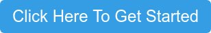 Click Here To Get Started